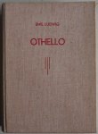 Ludwig Emil, Vertaald en van aantekeningen voorzien door Aardweg H P van den - Othello