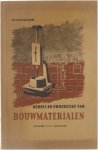 J  A Plaizier Bond voor Materialenkennis (Netherlands) - Handleiding voor kennis en onderzoek van bouwmaterialen ten behoeve van studerenden voor het examen bouwmaterialen-laborant, ingesteld door de Bond voor materialenkennis.