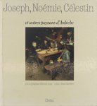 Jean Carrière Michel José - Joseph, Noémie, Célestin et autres paysans d'Ardèche