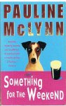 McLynn, Pauline - Something for the weekend