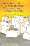 Kruit Johanna, illustraties Hofman Wim - Wie weet nog waar we zijn?, gedichten