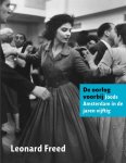 Leonard Freed, Bernadette van Woerkum - De oorlog voorbij Joods Amsterdam in de jaren vijftig