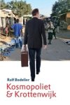 Ralf Bodelier - Kosmopoliet en Krottenwijk