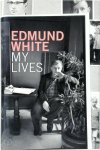 Edmund White - My Lives