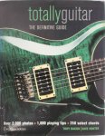 Tony Bacon 45513 - Totally Guitar The Definitive Guide