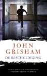 John Grisham - De beschuldiging