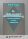 Hegger, Ds. H.J. - De grote toekomst --- Gedachten over de wederkomst van Christus en het eeuwige leven