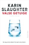 Karin Slaughter - Valse getuige