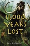 Peni R. Griffin - 11 000 Years Lost