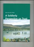 Kloet, Irene van der - A soldierly perspective on trust. A study into trust within the Royal Netherlands Army.