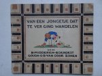 Midderigh-Bokhorst, B. - Van een jongetje dat te ver ging wandelen.