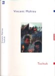 Mahieu, Vincent - Tschuk Mahieu, Vincent - Tschuk