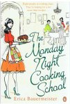 Bauermeister, Erica - The monday night cooking school