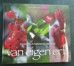 Graaf, Iris van de, Boxtel, Maria van - Van eigen erf / biologisch boerenkookboek