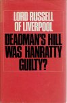 RUSSELL OF LIVERPOOL, Lord - Deadman's Hill - Was Hanratty Guilty?