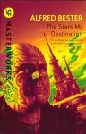 Alfred Bester 38208 - Stars My Destination SF Masterworks