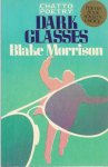 Morisson, Blake - Dark Glasses