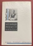 CHANZIT, GWEN FINKEL. - Herbert Bayer and Modernist Design in America. Studies in the Fine Arts Avant-Garde, No. 58.