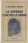 Edmond Locard - La défense contre le crime