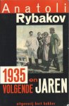 Rybakov, Anatoli - 1935 en de volgende jaren (Tridtsat pjaty i droegije gody)
