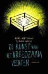 ACHTERHUIS, HANS & NICO KONING. - De kunst van het vreedzaam vechten. Een zoektocht naar de bronnen van geweldbeteugeling.