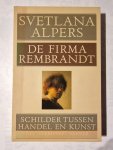 Svetlana Alpers, P. Nijhoff - De firma Rembrandt