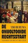 Ybo Buruma - De Onvoltooide Rechtsstaat