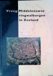 Heeringen, Robert M. van & Peter A. Henderikx & Alexandra Mars (redactie) - Vroeg-Middeleeuwse ringwalburgen in Zeeland