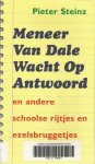 Steinz, Pieter - Meneer Van Dale wacht op antwoord en andere schoolse rijtjes en Ezelsbruggetjes