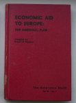 SUMMERS, R.E. (ED), - Economic aid to Europe: The Marshall plan. The reference shelf vol 20 no.2.