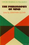 GLOVER, J., (ED.) - The philosophy of mind.