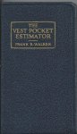 Walker, Frank R. - The vest-pocket estimator