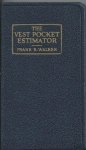Walker, Frank R. - The vest-pocket estimator