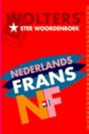  - Wolters' ster woordenboek Nederlands-Frans / druk 2 / in de nieuwe spelling