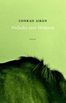 Conrad Aiken - Preludes voor Memnon, of Preludes voor een houding