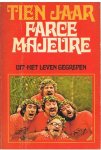 Redactie - Tien jaar Farce Majeure - uit het leven gegrepen