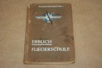 Heinz Erblich - Erblich Fliegerschule - Was muß ich wissen, wenn ich Flieger werden will  -- Ein Lehr- und Handbuch für den Flugschüler