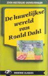 Roald Dahl - De Huwelijkse Wereld van Roald Dahl