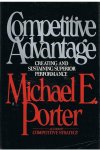 Porter, Michael E. - Competitive advantage - creating and sustaining superior performance