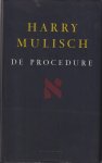 Mulisch (Haarlem, 29 juli 1927 - Amsterdam, 30 oktober 2010), Harry Kurt Victor - De procedure - Victor Werker doet onderzoek naar het geheimzinnige moment waarop dode materie overgaat in leven. De verteller in De Procedure lokt de lezer met de belofte dat die in de geheimen van dit moment zal worden ingewijd.