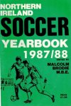 Brodie, Malcolm (ed.) - Northern Ireland Soccer Yearbook 1987-88