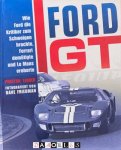Preston Lerner, Dave Friedman - Ford GT. Wie Ford die Kritiker zum Schweigen brachte, Ferrari dem"utigte und Le Mans eroberte