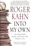 Kahn, Roger - Roger Kahn -  Into my own