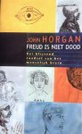 Horgan, John - Freud is niet dood