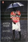 Anita Nair 69415 - The Better Man