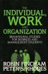Fincham, R & Rhodes, P. - The Individual, Work and Organization
