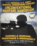  - The Official US Army Special Forces Unconventional Warfare Handbook Guerrilla Warfare, Resistance and Insurgency