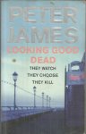 James, Peter - Looking good dead - They watch, they choose, they kill