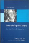 C. van Dijk - Assertief op het werk ikke, ikke, ikke zonder dat de rest ...