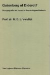 Vervliet, Prof. dr. H.D.L. - Gutenberg of Diderot? - De typografie als factor in de wereldgeschiedenis